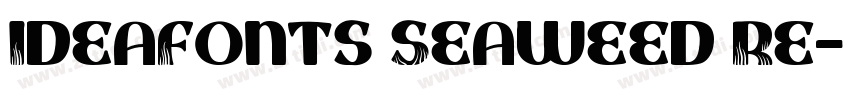 IdeaFonts Seaweed Re字体转换